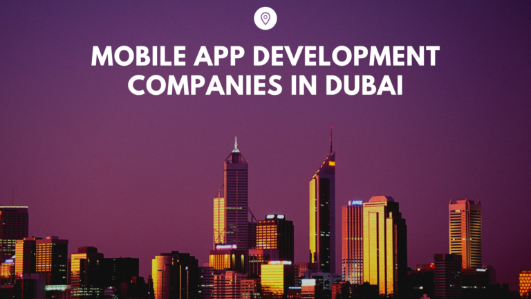 Mobile App Development Companies in Dubai